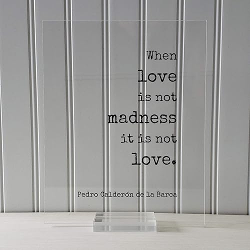 Miniatura 3 de Pedro Calderón de la Barca - When love is not madness it is not love - Floating Quote Anniversary Gift for Wife Husband Girlfriend Romantic
