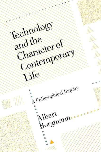 Portada de Technology And The Character Of Contemporary Life