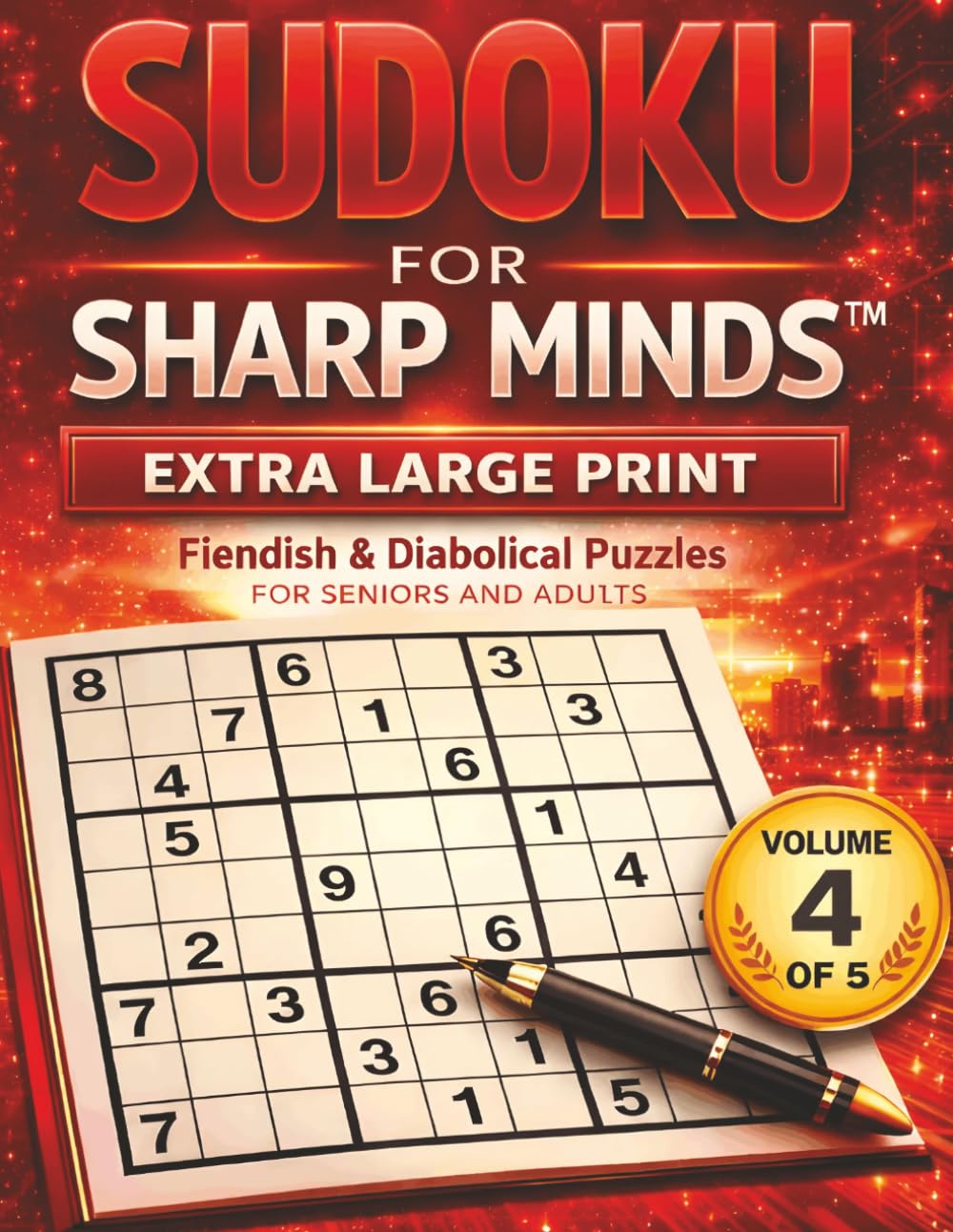 Sudoku for Sharp Minds – Extra Large Print: Volume 4 of 5 Expert & Diabolical Puzzles for Seniors and Adults
