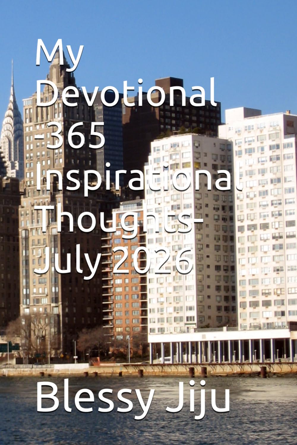 My Devotional -365 Inspirational Thoughts- July 2026 (Devotional 2026- 365 Inspirational Thoughts- Series)