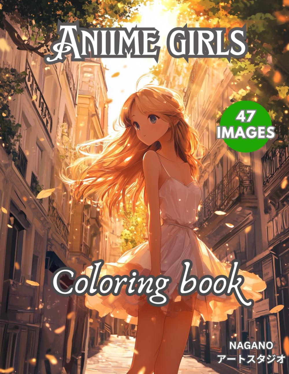 Anime Girls Coloring Book: Relax with the Anime Girl Coloring Book Illustration Collection (Anime Coloring Book: The Endless Series)