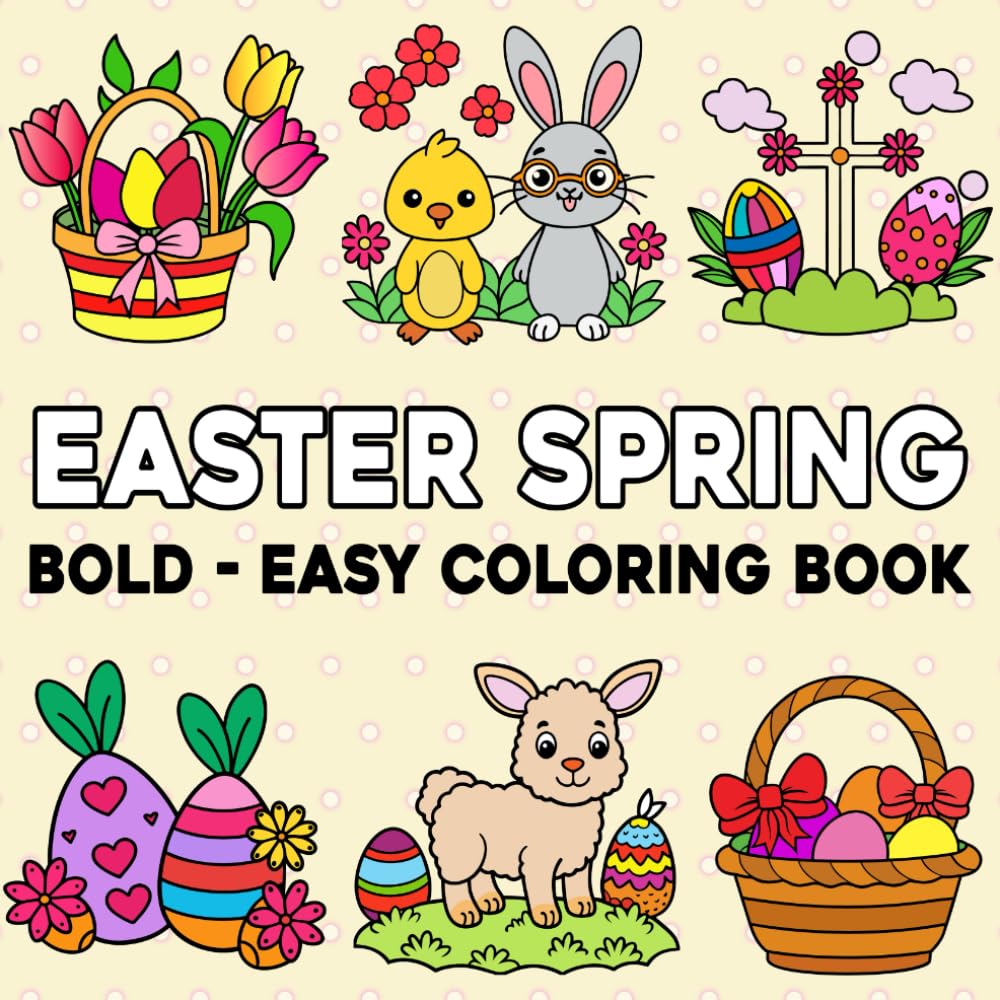 Easter Spring Bold and Easy Coloring Book: Large Print Pages for Relaxation, Creativity, and Joy