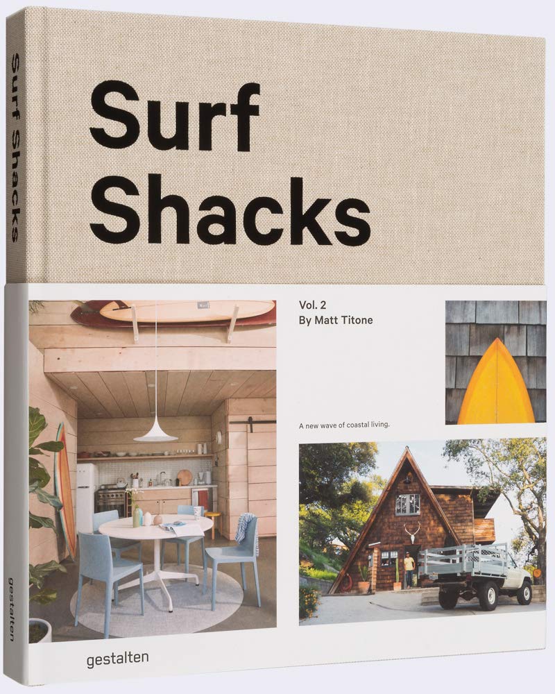 Surf Shacks Volume 2: A new wave of coastal living: The New Wave of Coastal Living