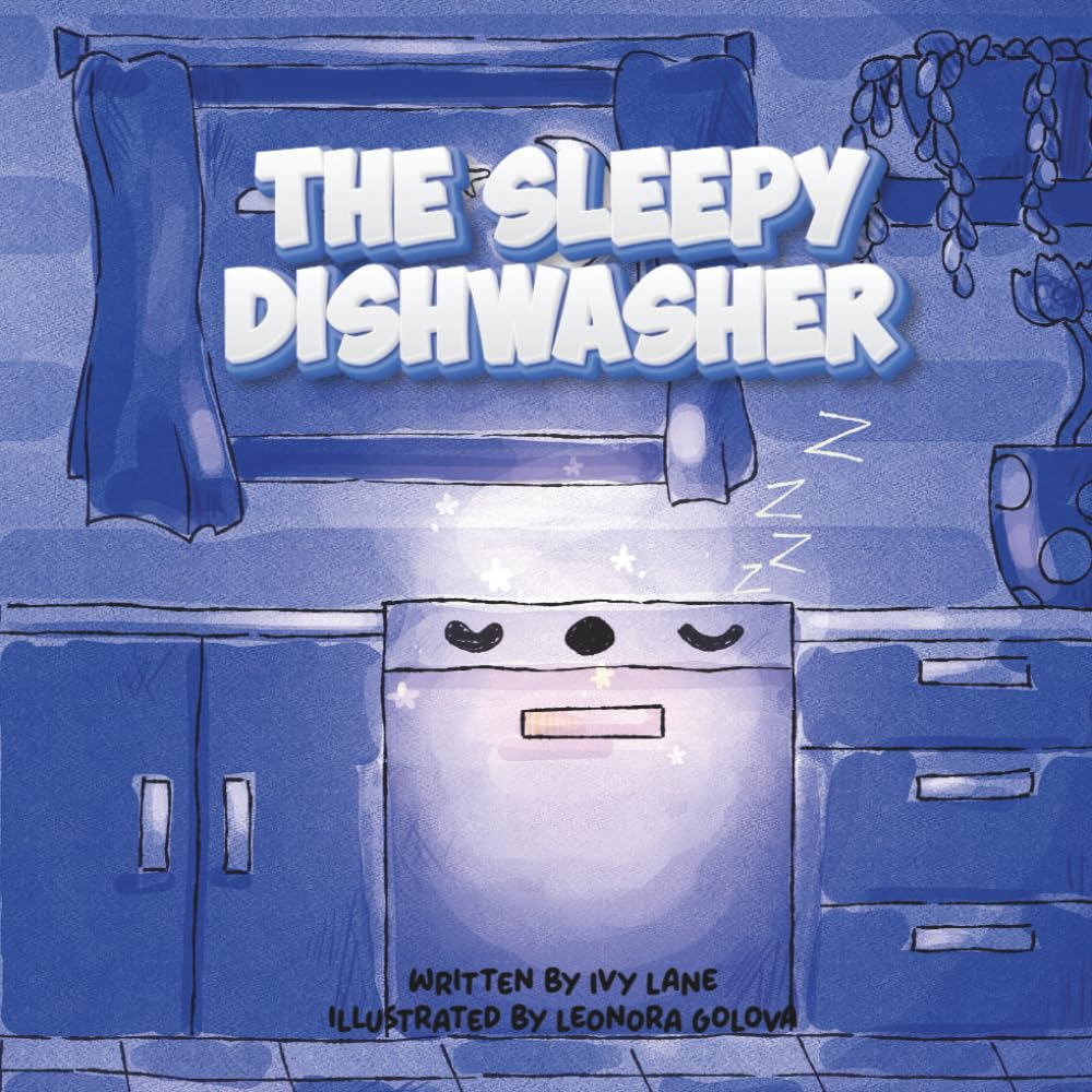 The Sleepy Dishwasher: A Cozy Bedtime Storybook for Toddlers Age 2-4