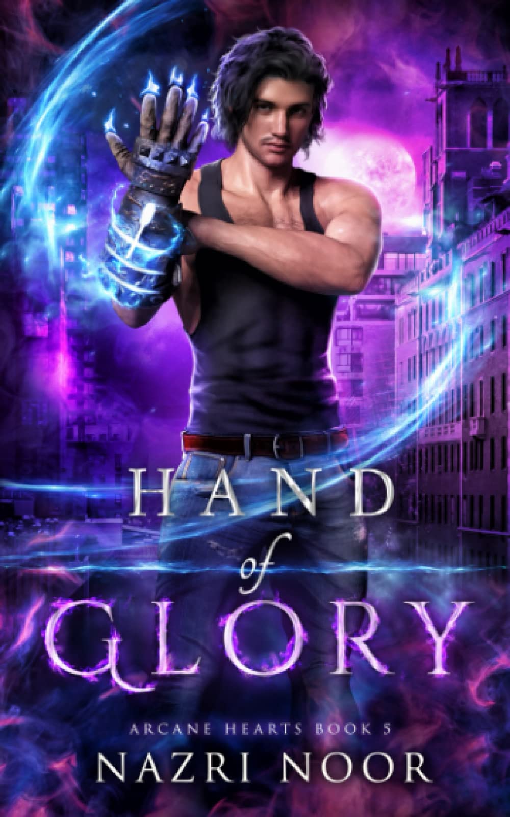 Hand of Glory: 5 (Arcane Hearts)