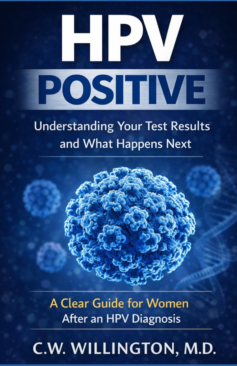 HPV Positive: Understanding Your Test Results and What Happens Next