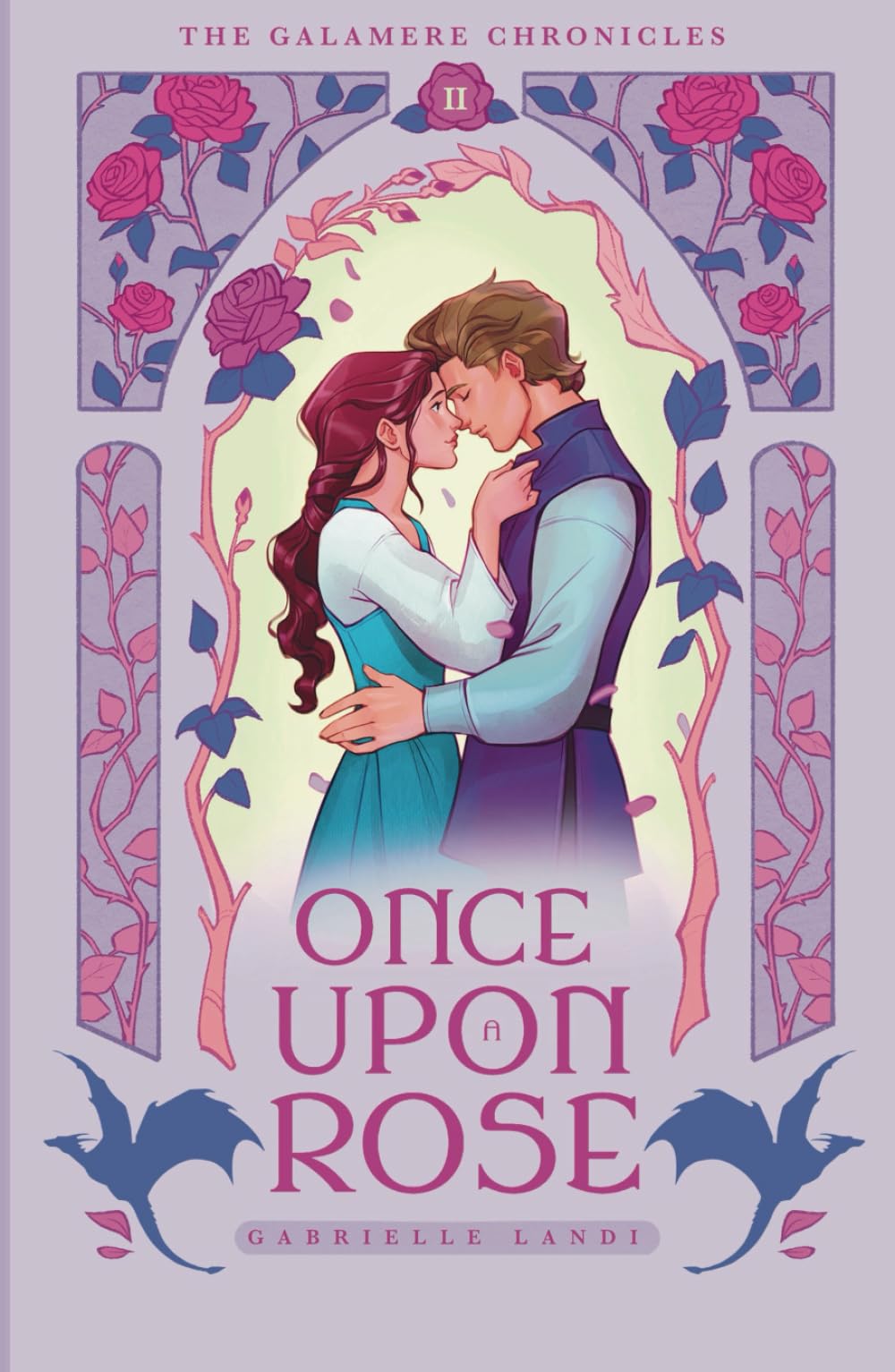 Once Upon A Rose: A Cozy Fantasy Beauty and the Beast Retelling (The Galamere Chronicles)