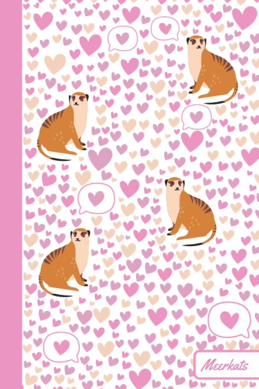 Meerkats: Notebook | Cute, Funny Diary | (Meerkat Lovers) Journal | 6x9 | 110 Pages | Blank Lined Journal For Gift