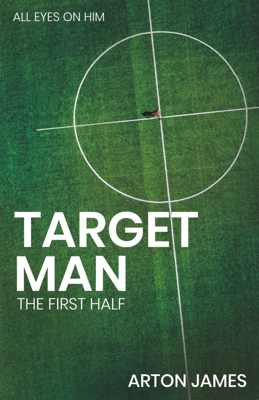 Target Man: The First Half (The Foul Series)