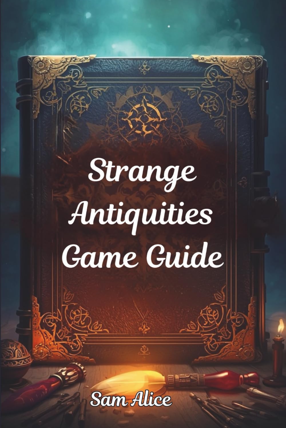 Strange Antiquities Game Guide