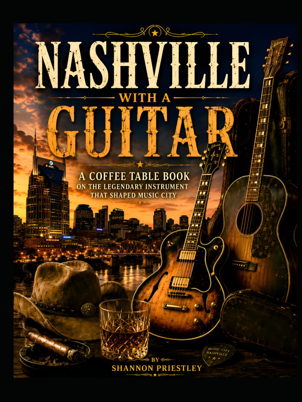 Nashville With a Guitar: A Coffee Table Book on the Legendary Instrument That Shaped Music City