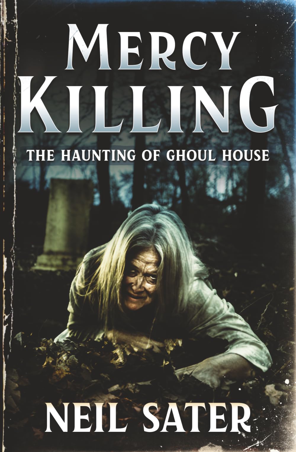 Mercy Killing: The Haunting of Ghoul House