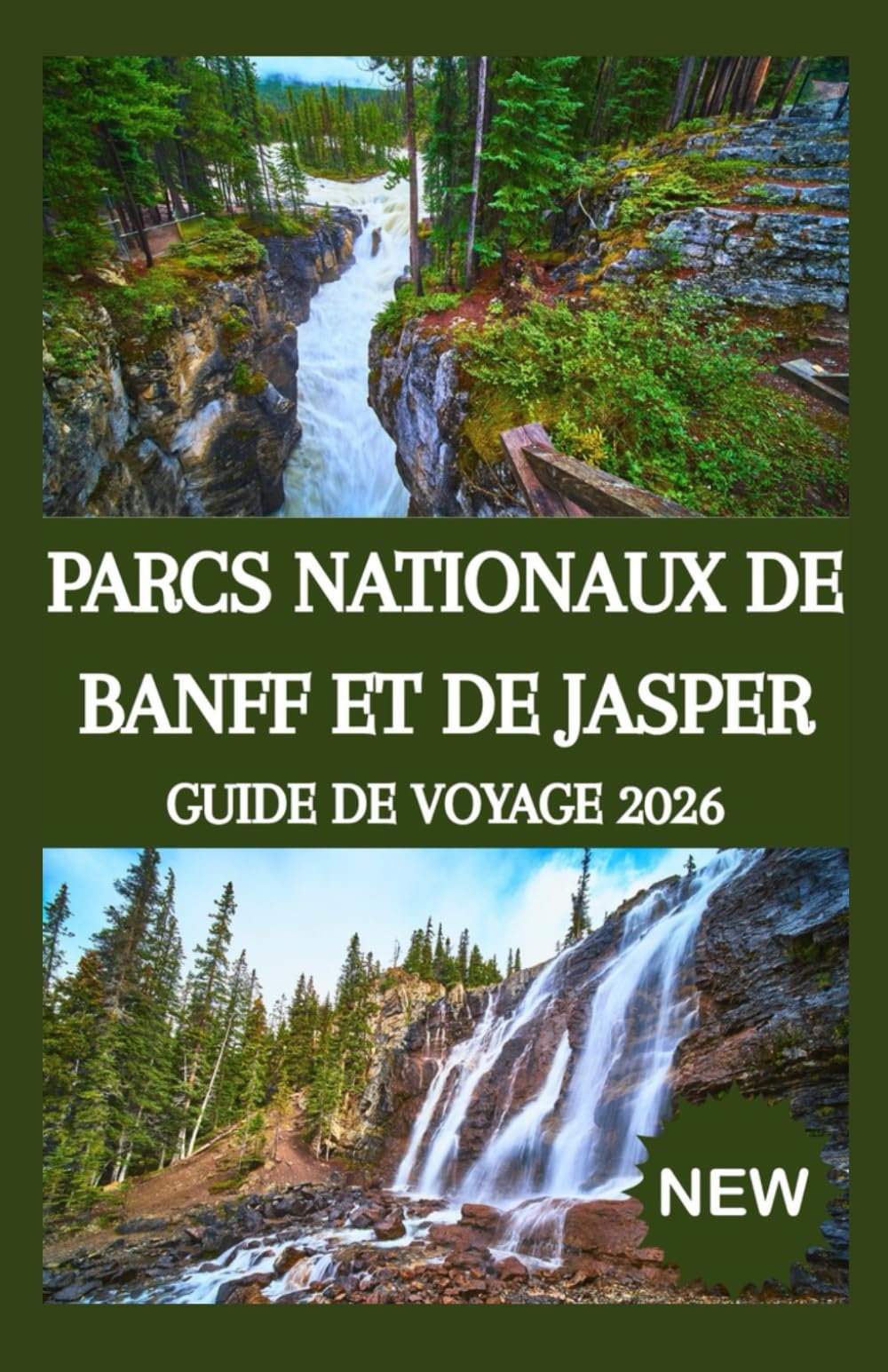 PARCS NATIONAUX DE BANFF ET DE JASPER GUIDE DE VOYAGE 2026