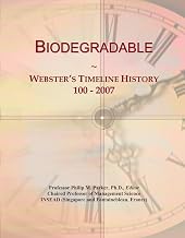 Biodegradable: Webster's Timeline History, 100 - 2007