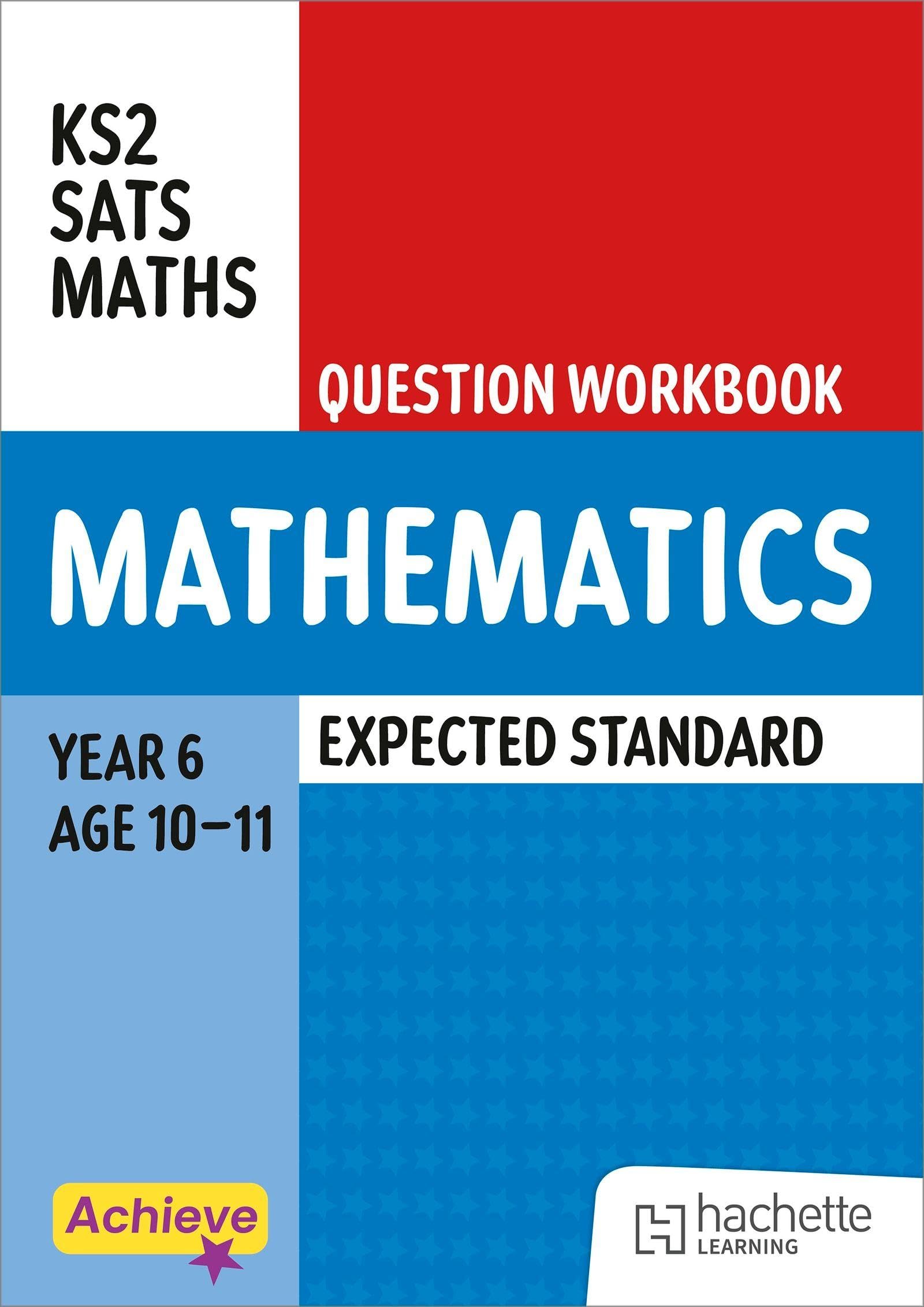 Achieve SATs: KS2 Maths Question Workbook (Expected) for the 2027 SATs tests (Achieve KS2 SATs Revision)