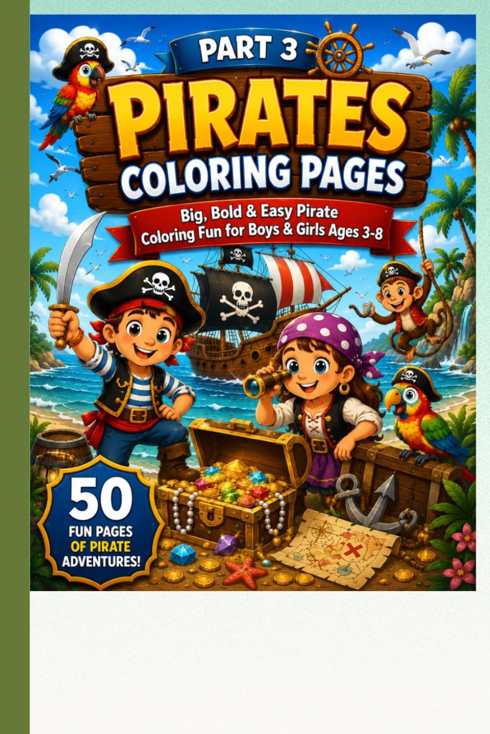Pirates Coloring Pages 03: Cute Pirate Adventures to Color for Kids Ages 3–8