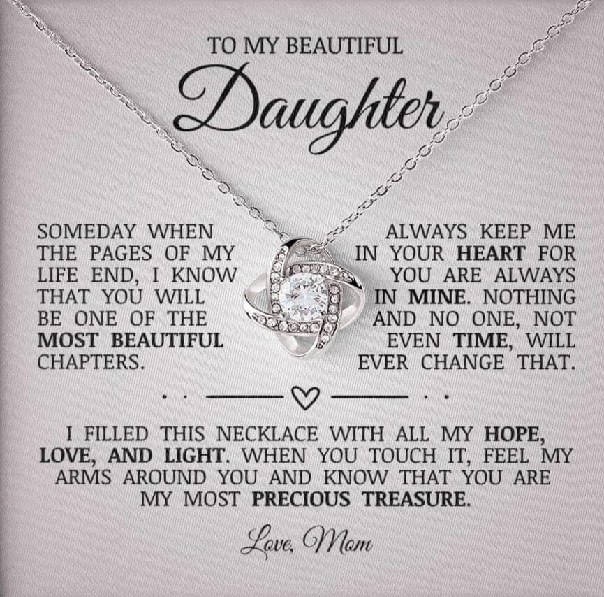 To My Beautiful Daughter - Always Keep Me In Your Heart, Love Knot Necklace with Meaningful Message Card, Precious Jewelry Gift for Daughter, Ideal Gift for Birthday Christmas, Sentimental Gift for Daughter from Loving Mom
