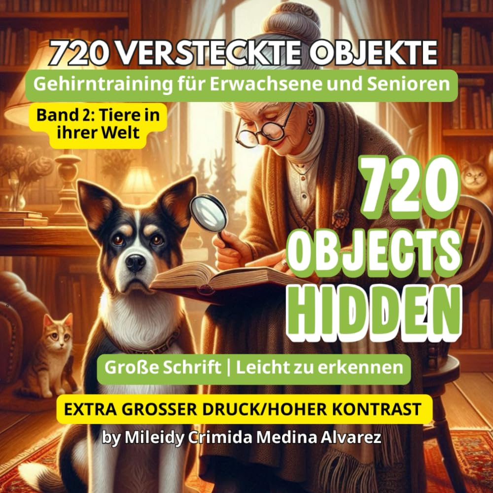 720 Hidden Objects – Such- und Findespiel | Band 2: Tiere in ihrer Welt: Mentales Training für Erwachsene und Senioren | Große Bilder für entspannte Suchmomente