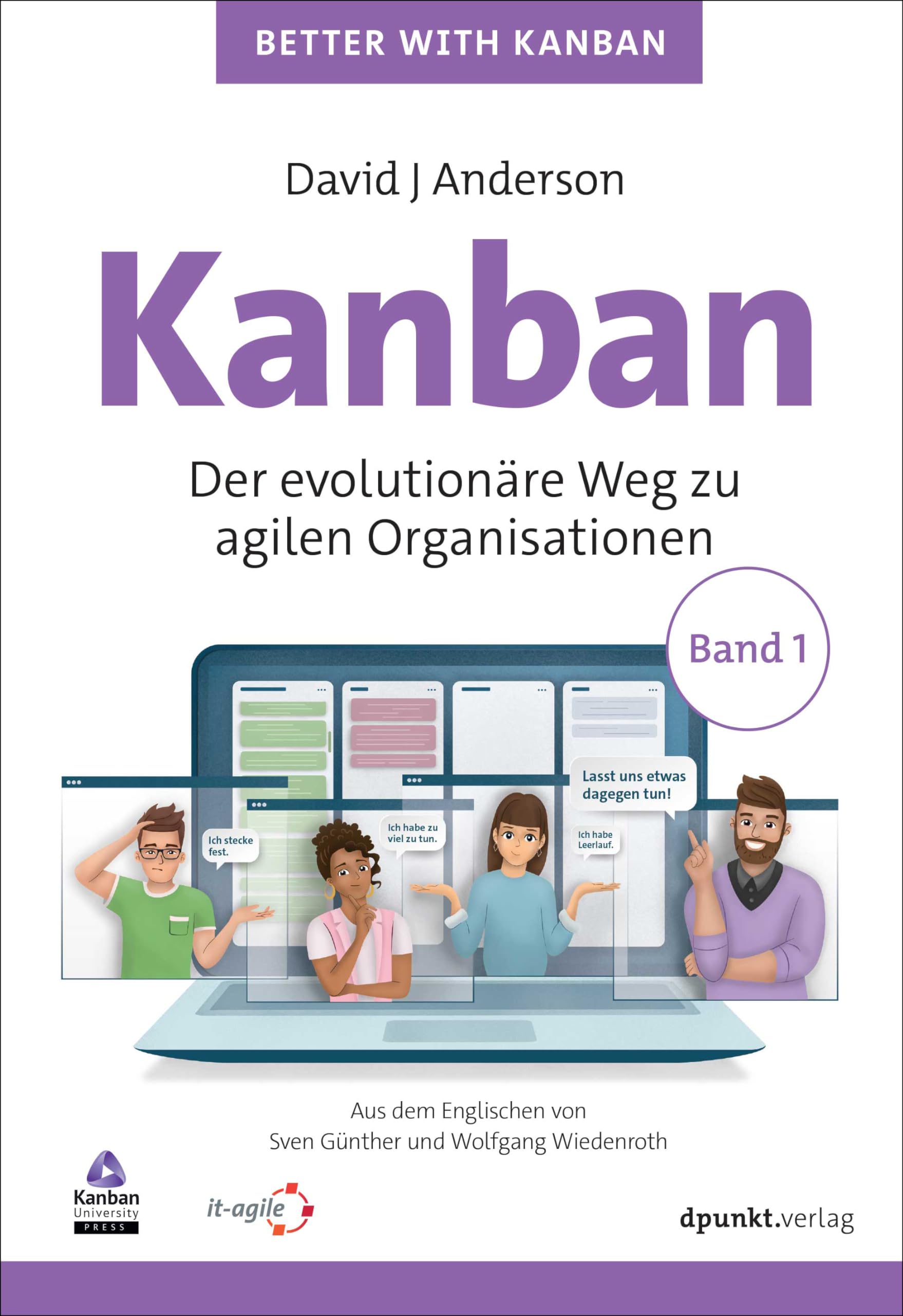 Kanban: Der evolutionäre Weg zu agilen Organisationen. Band 1 (Better with Kanban)