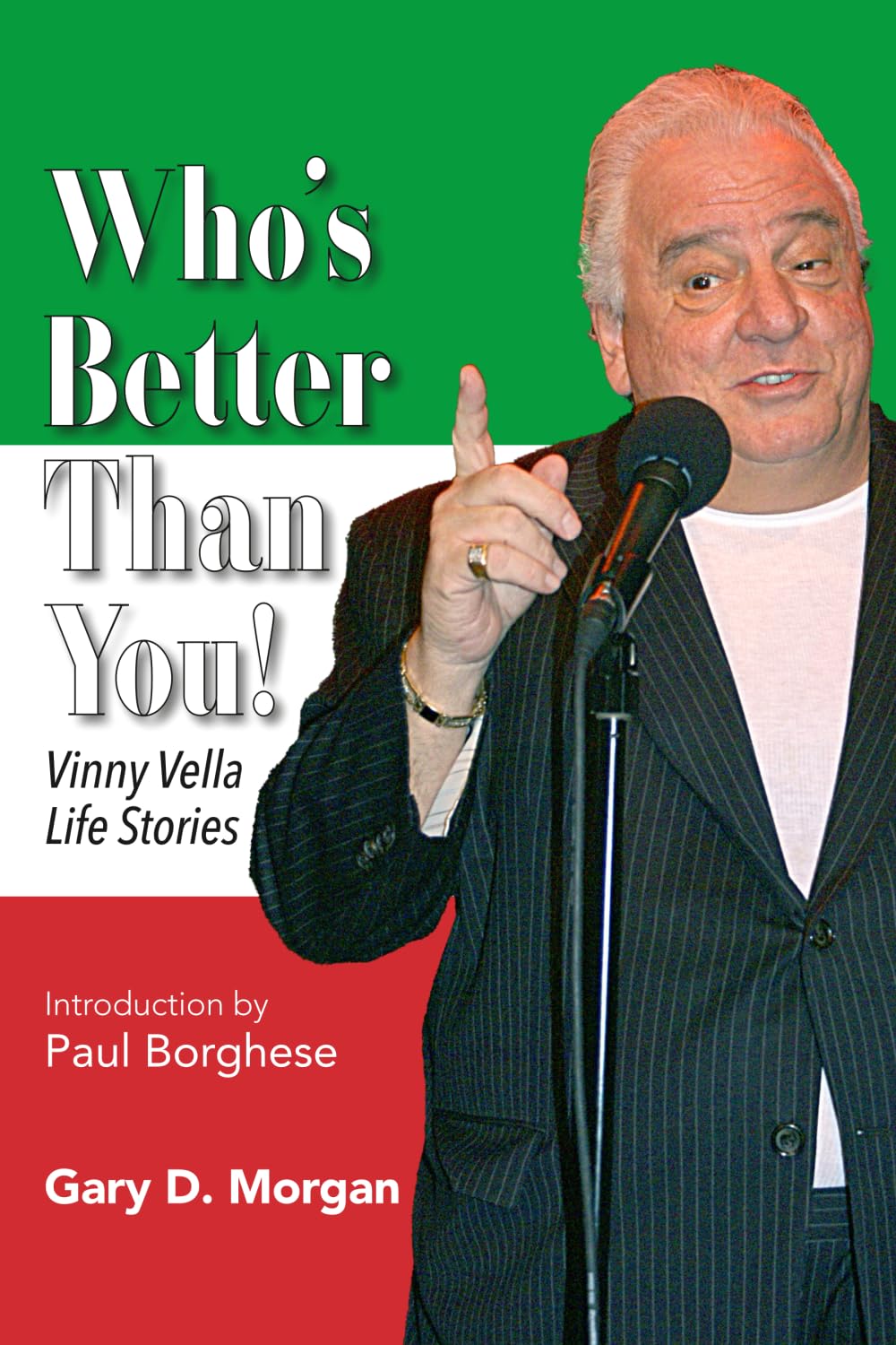 Who's Better Than You!: Vinny Vella Life Stories
