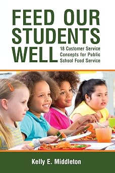 Feed Our Students Well 18 Customer Service Concepts for Public School Food Service