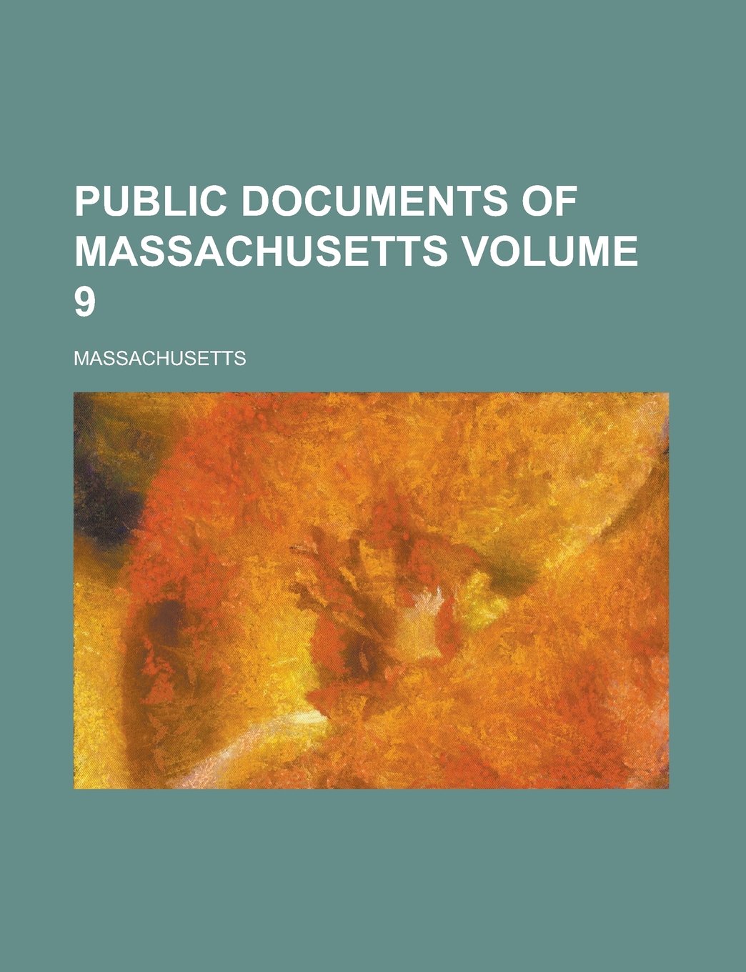 Public Documents of Massachusetts Volume 9