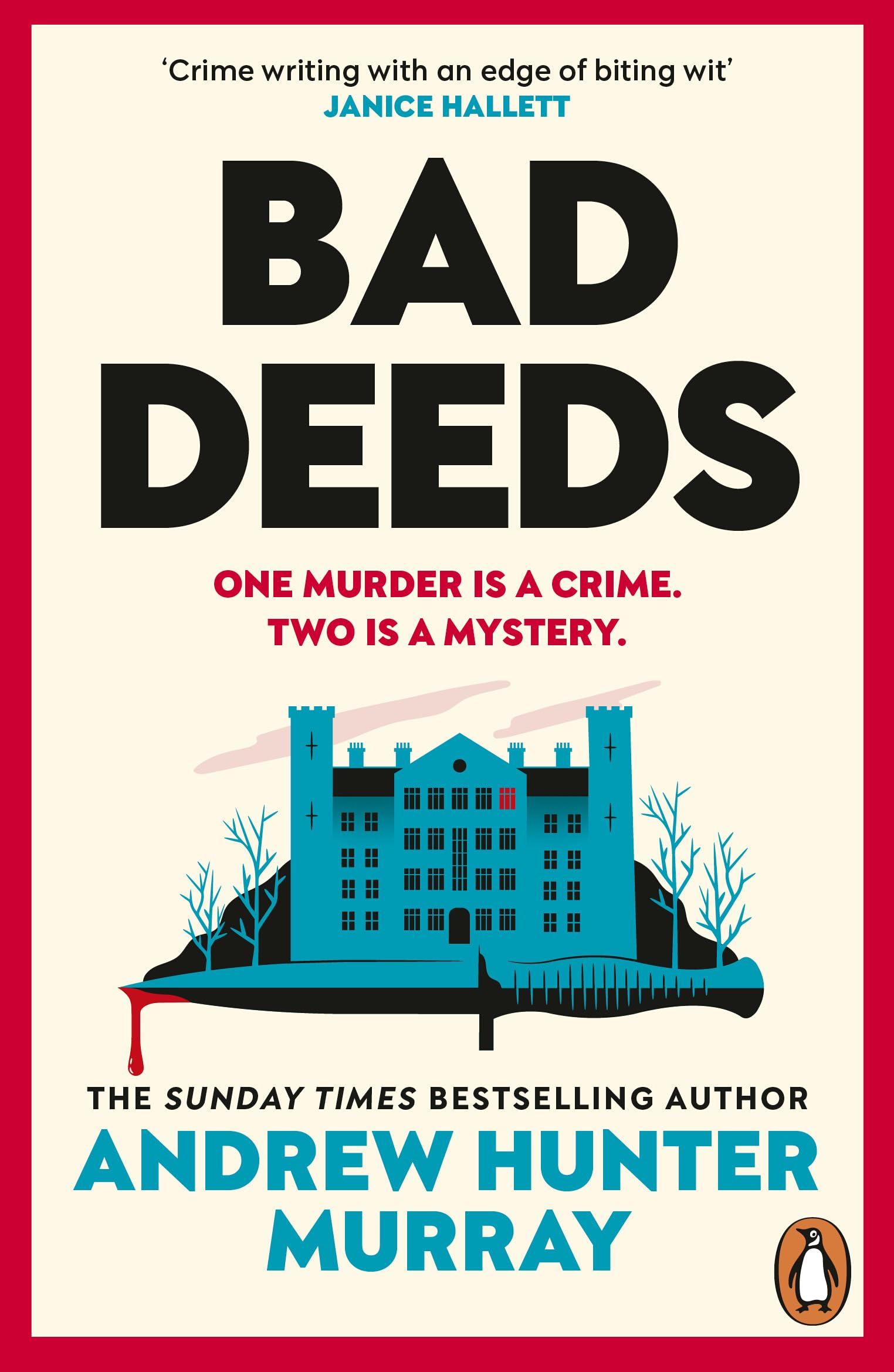 Bad Deeds: The brilliantly entertaining new crime thriller from the Sunday Times bestselling author of The Last Day
