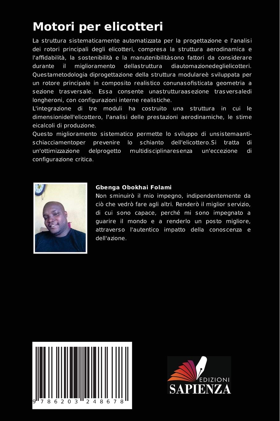 Motori per elicotteri: Momenti e forze sui rotori principali e sullaselezionedei motori (Italian Edition)