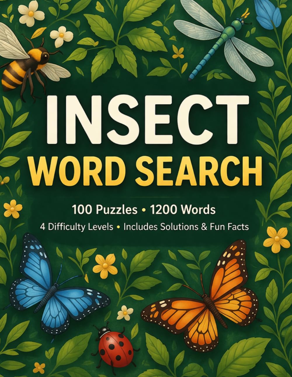 Incredible Insects Word Search: 100 Puzzles with Fun Facts for Kids & Teens (Wild Wonders Collection)