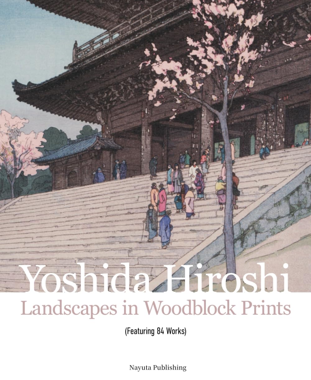 Yoshida Hiroshi : Landscapes in Woodblock Prints (Featuring 84 Works)      Paperback – November 17, 2024