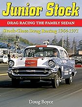 Junior Stock: Historical Chronicle of Drag Racing the Family Sedan