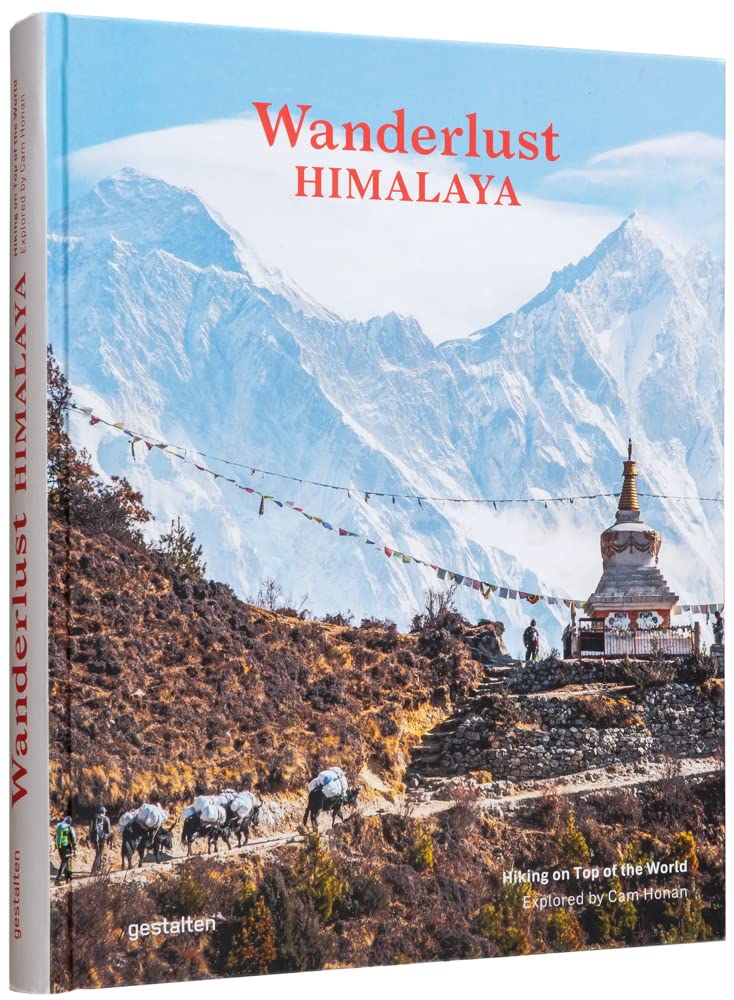 Wanderlust Himalaya: Hiking on Top of the World Wanderlust Himalaya: Hiking on Top of the World