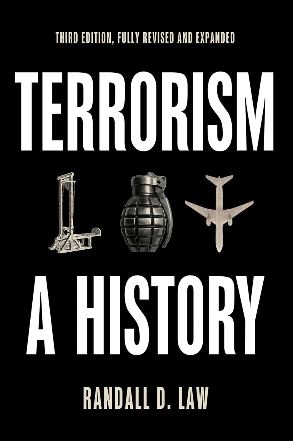 Terrorism: A History (Themes in History)      3rd Edition