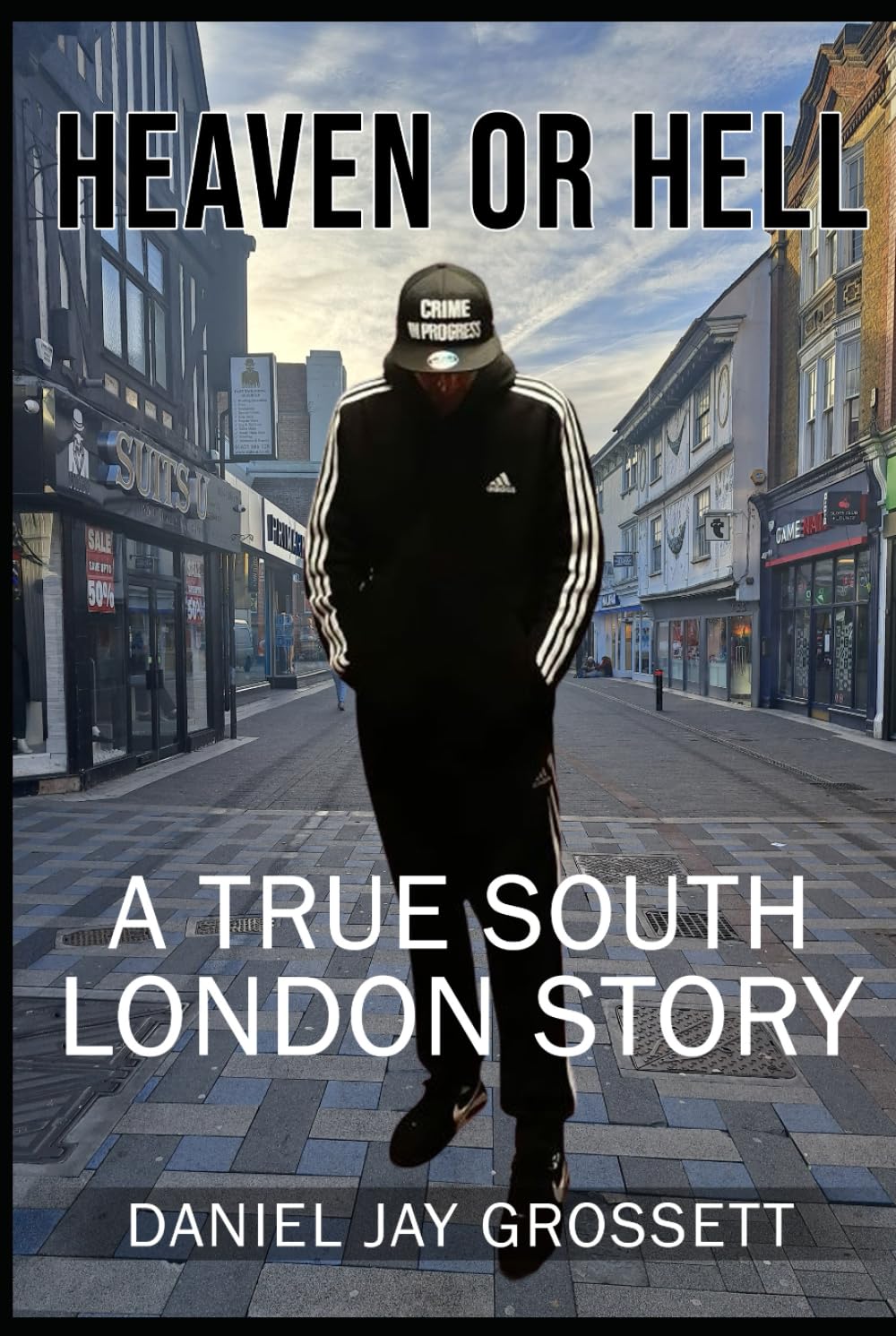 Heaven or Hell: A True South London Story