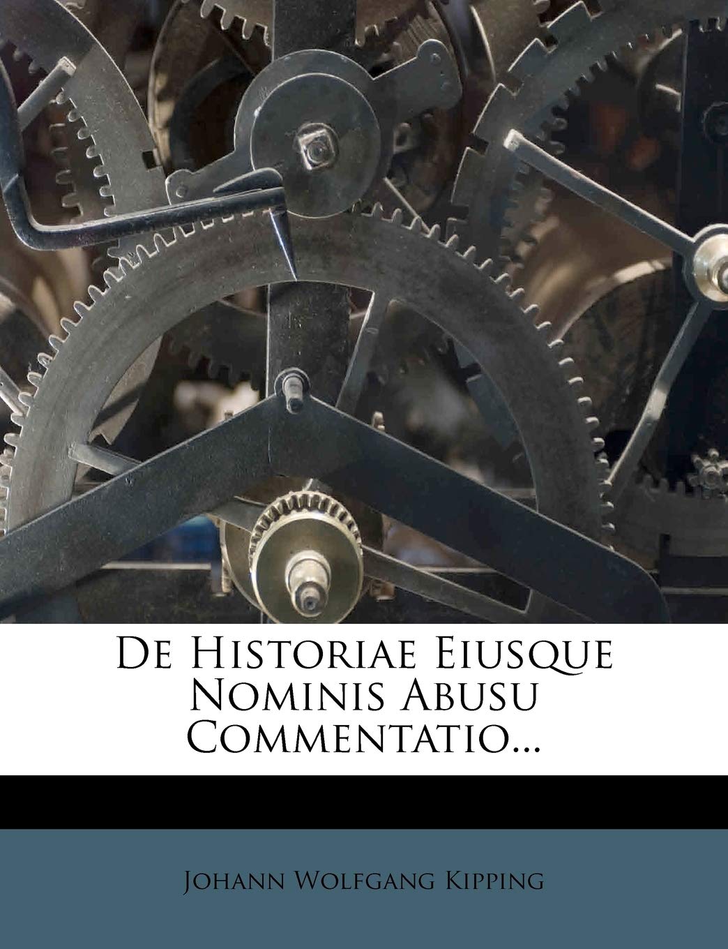 de Historiae Eiusque Nominis Abusu Commentatio...