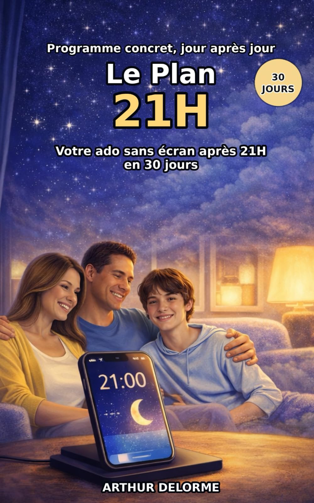 LE PLAN 21H: Votre ado sans écran après 21H — en 30 jours