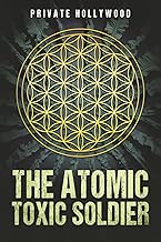 The Atomic Toxic Soldier