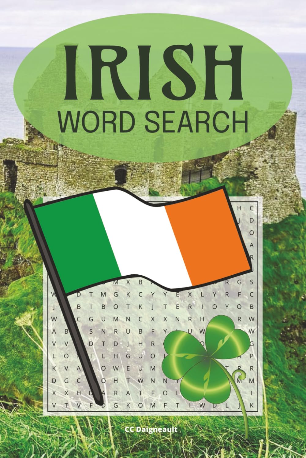Irish Word Search: 58 different puzzles with solutions, 116 pages, 6" x 9" format, makes a great gift for anyone who loves Ireland