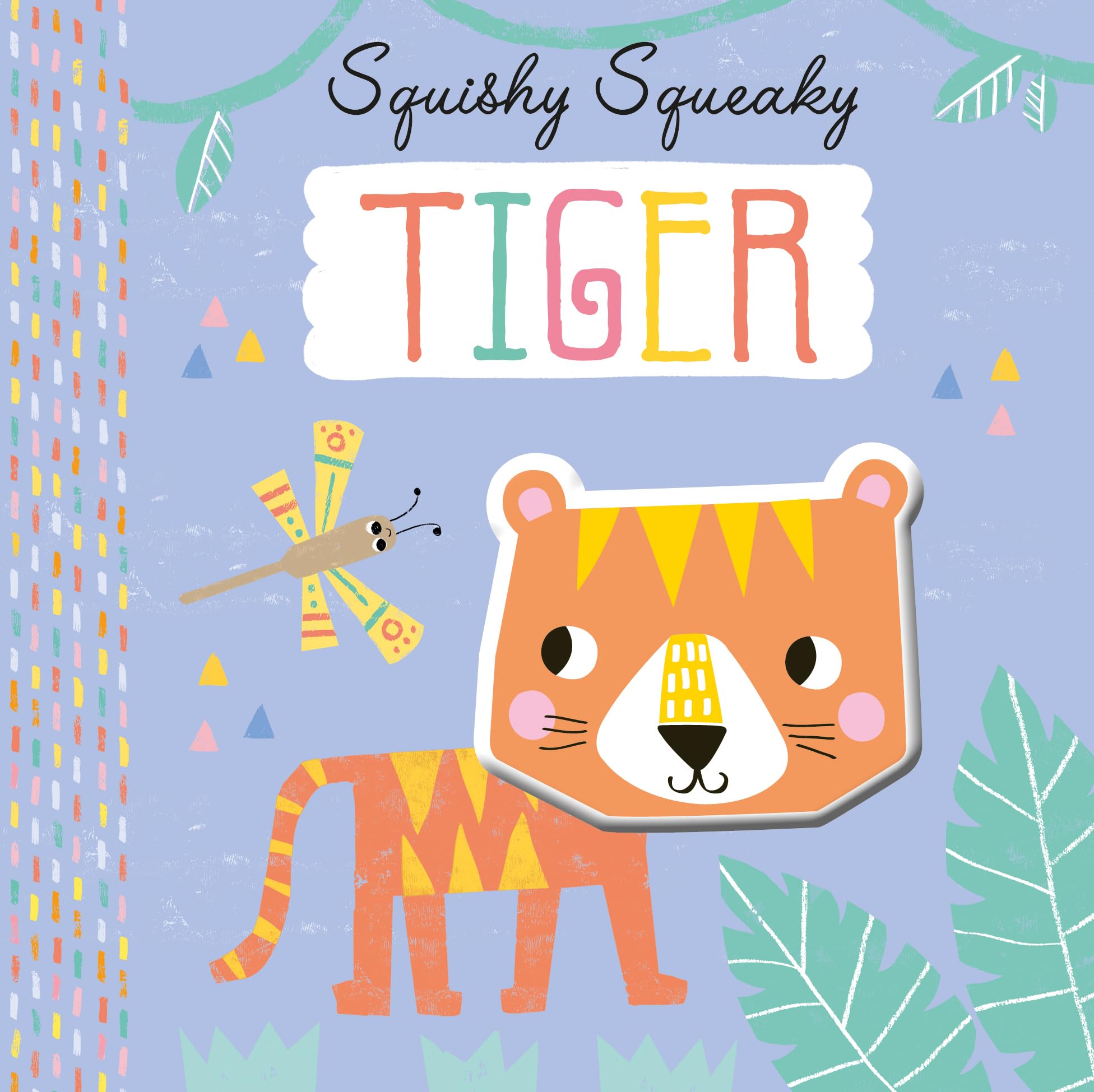 Squishy Squeaky Tiger (Squeaky Silicon Board Books)