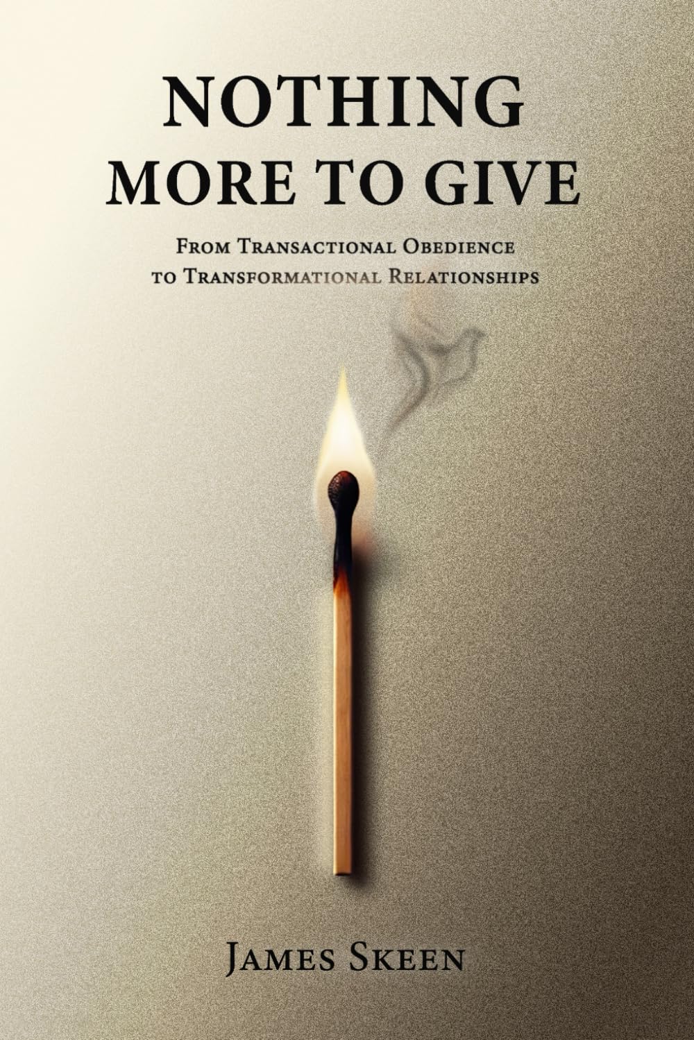 Nothing More to Give: From Transactional Obedience to Transformational Relationships