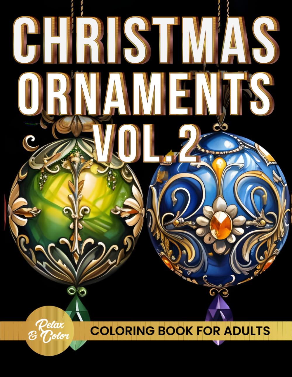 Christmas Ornaments Coloring Book for Adults: 50 Beautiful Xmas Ornaments with Whimsical Doodles, Stained Glass Designs, Festive Scenes, Intricate ...