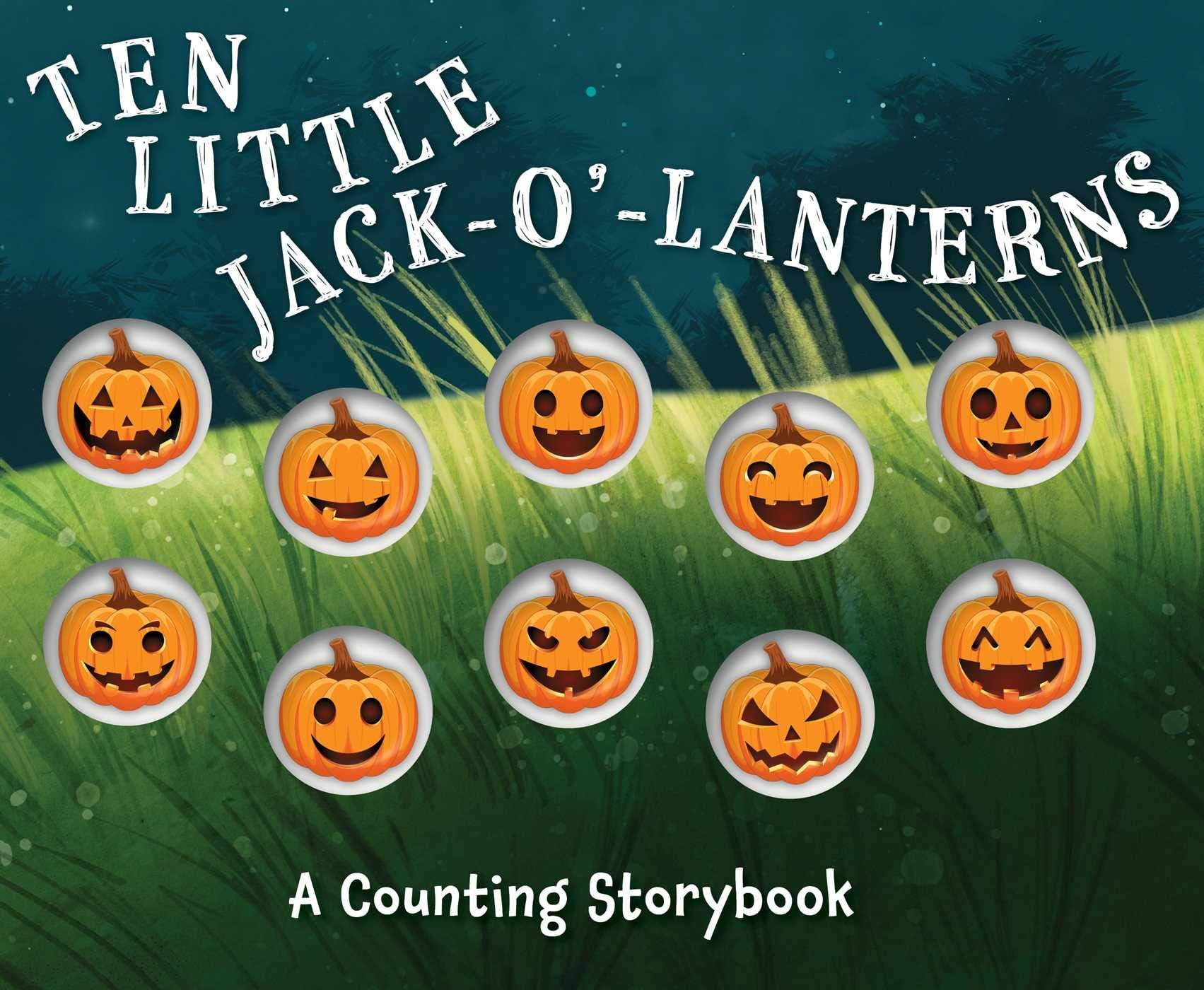 Ten Little Jack O Lanterns: A Magical Counting Storybook: Volume 1 (Magical Counting Storybooks)