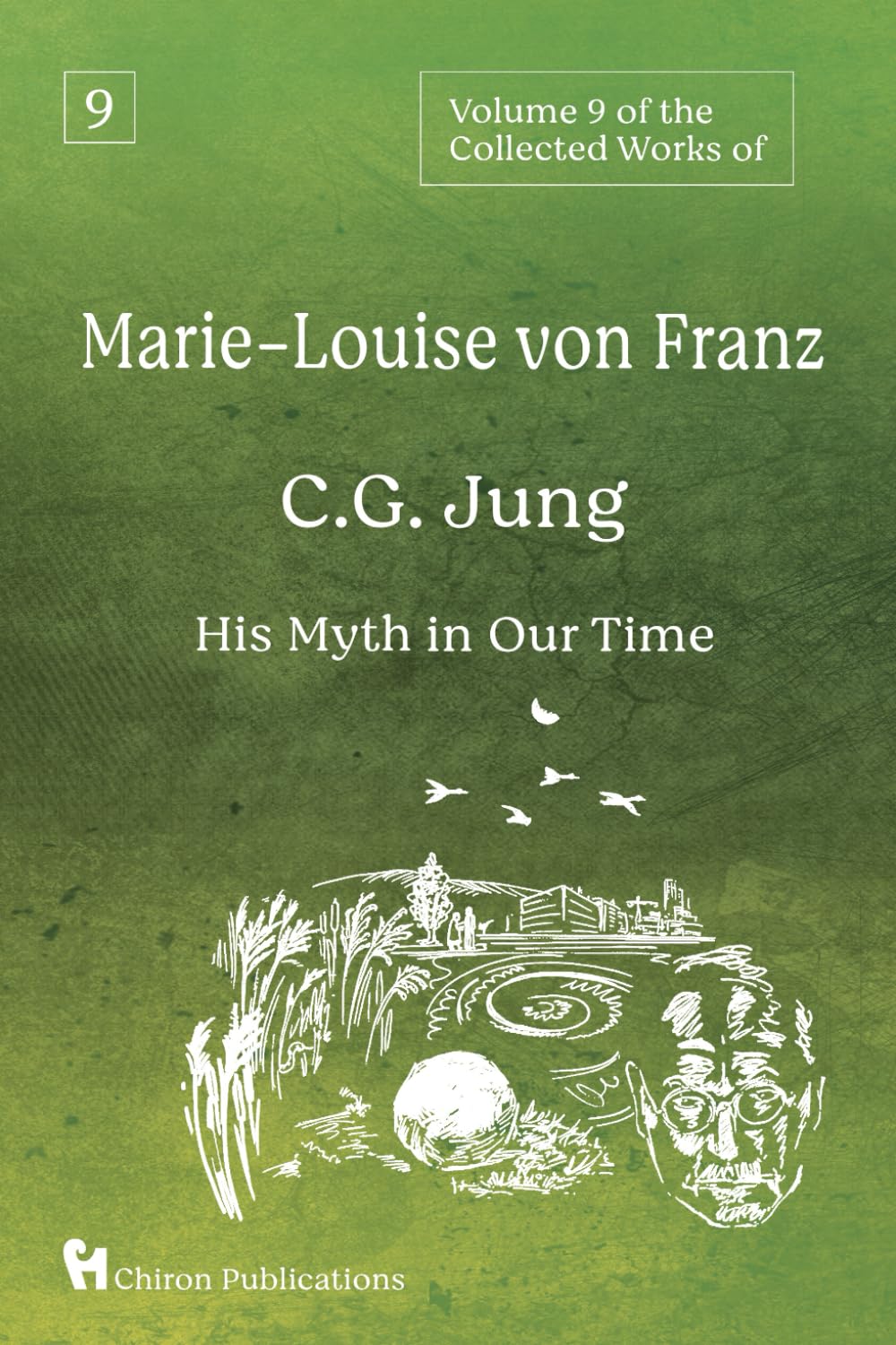 Volume 9 of the Collected Works of Marie-Louise von Franz: C.G. Jung - His Myth in Our Time
