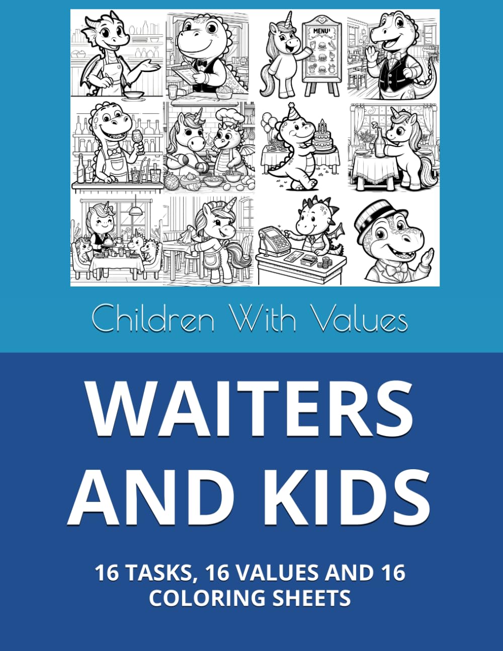 WAITERS AND KIDS: 16 TASKS, 16 VALUES AND 16 COLORING SHEETS