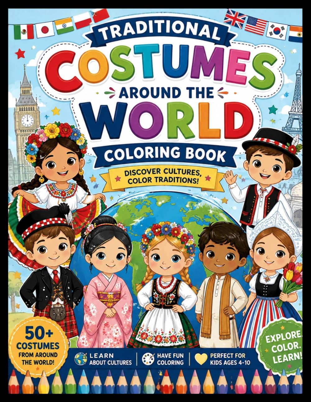 Traditional Costumes Around the World Coloring Book for Kids: Fun and Educational Folk Fashion Coloring Pages from Different Countries and Cultures | ... World Traditions Through Creative Coloring