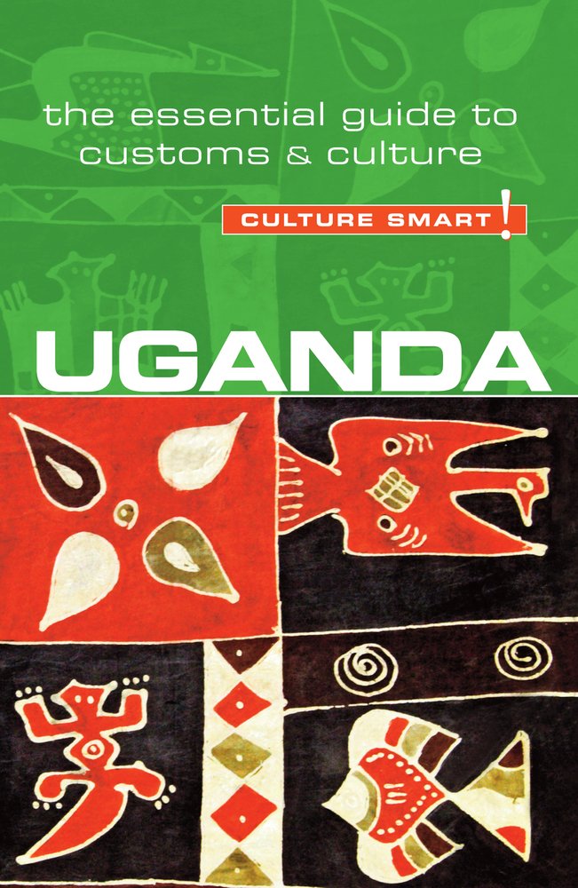 Buy Uganda - Culture Smart!: The Essential Guide to Customs & Culture (Volume 57) — BookShops.in