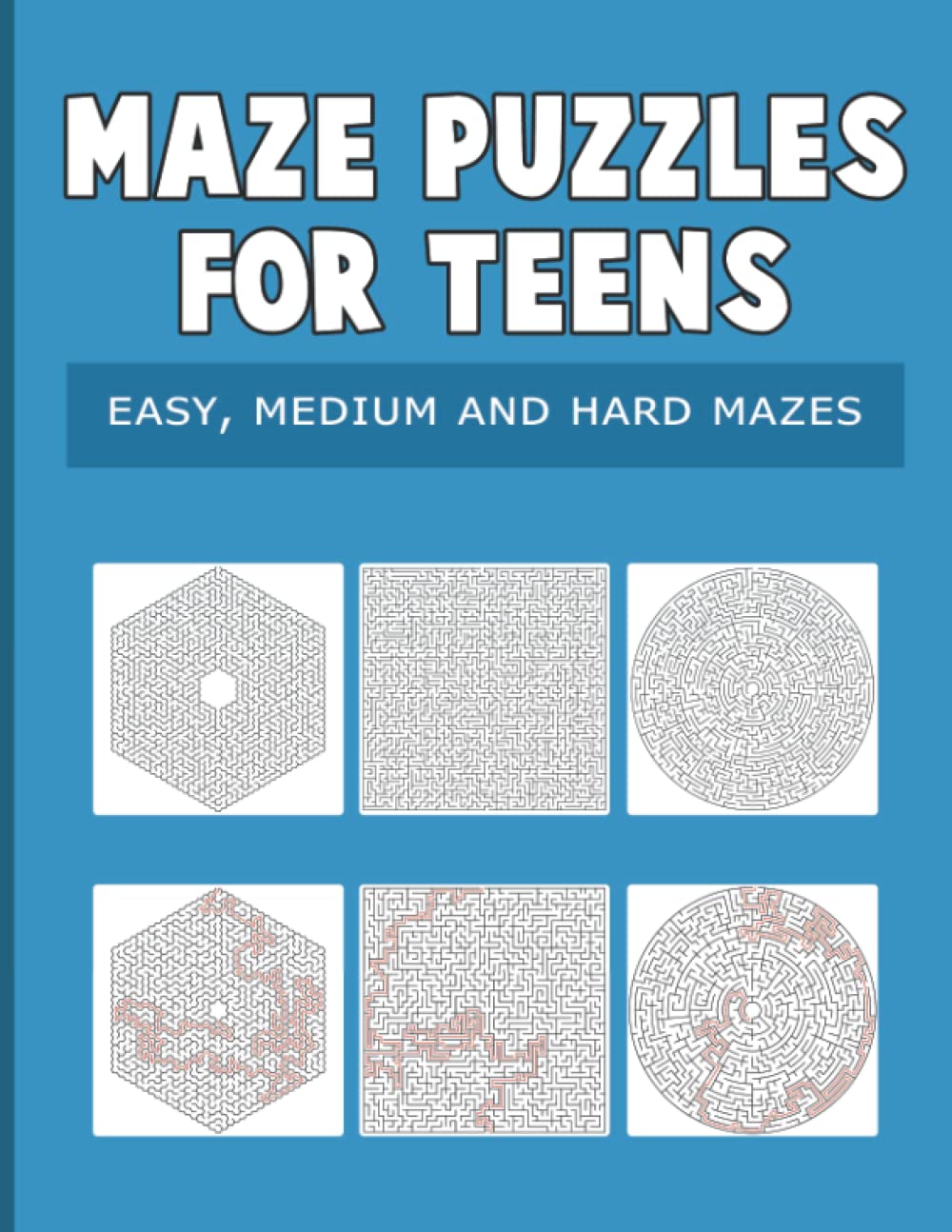 Maze activity book for teens- challenging maze for teenagers to stimulate and engage their active exciting brain