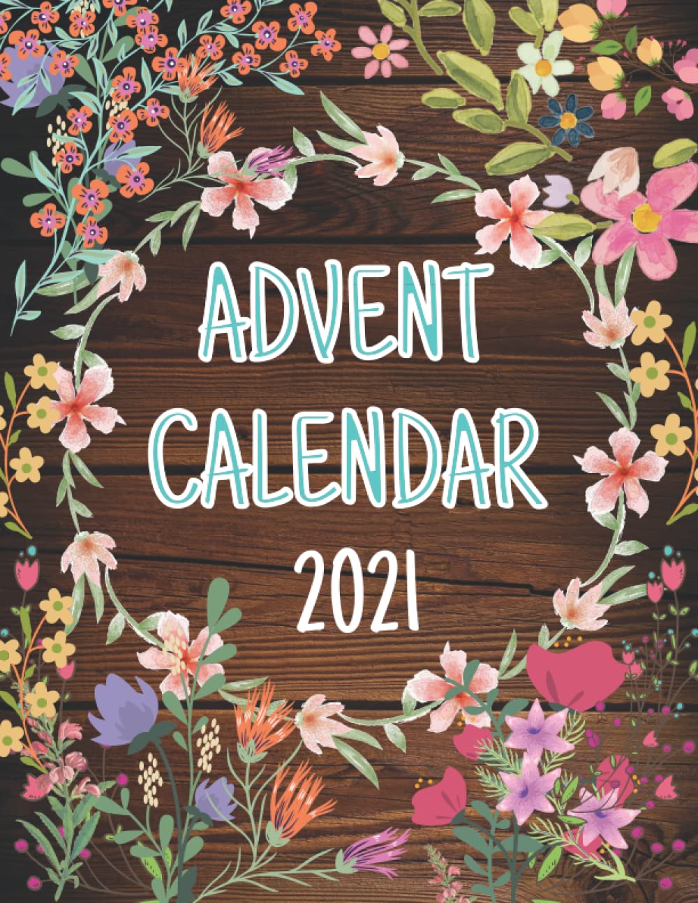Advent Calendar 2021 for Adults: Wondeful Coloring Pages Calendar | Christmas Countdown | Inspirational Bible Quotes