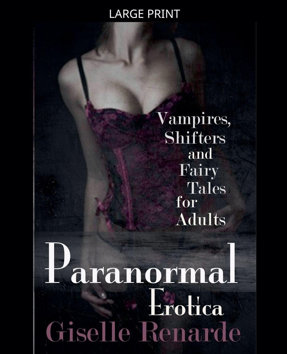 Paranormal Erotica: Vampires, Shifters, and Fairy Tales for Adults