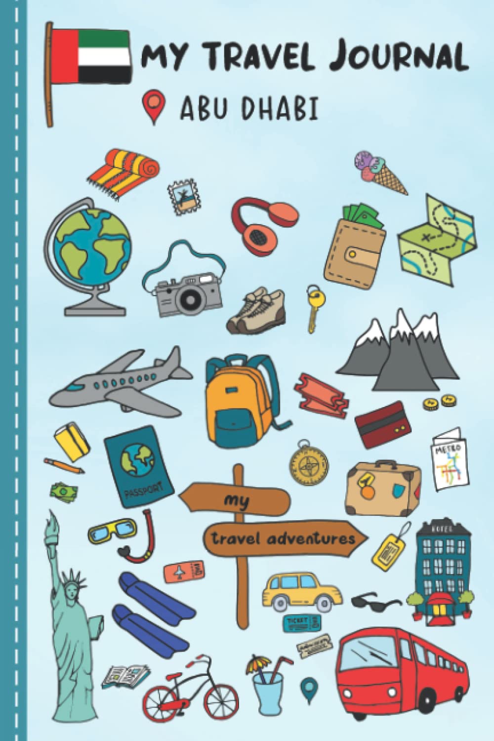 Travel Journal For Kids Abu Dhabi: Abu Dhabi Travel Adventure Diary For Children for the next Holiday Road Trip, Traveling Activity Log Book For Boys ... Sketching, Doodle and Gratitude Prompt